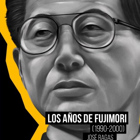 Una década de confusión y la creación de un nuevo país Reseña de Los años de Fujimori  de José Ragas